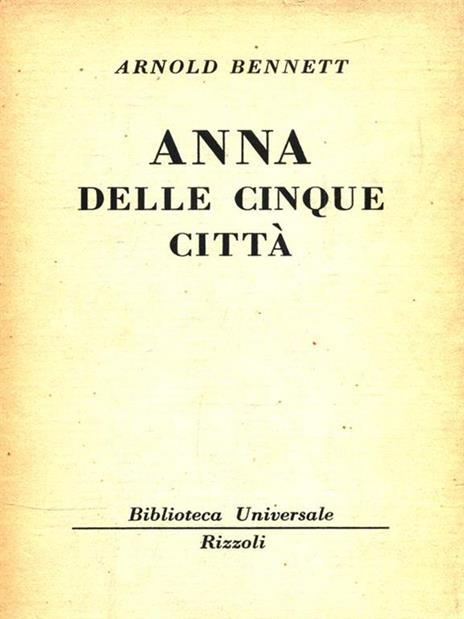 Anna delle cinque città - Arnold Bennett - copertina