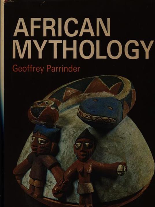 African mythology - Geoffrey Parrinder - copertina