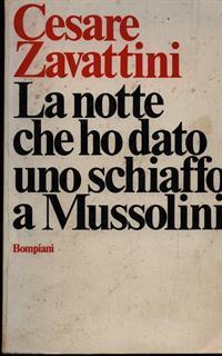 La notte che ho dato uno schiaffo a Mussolini - Cesare Zavattini - 5