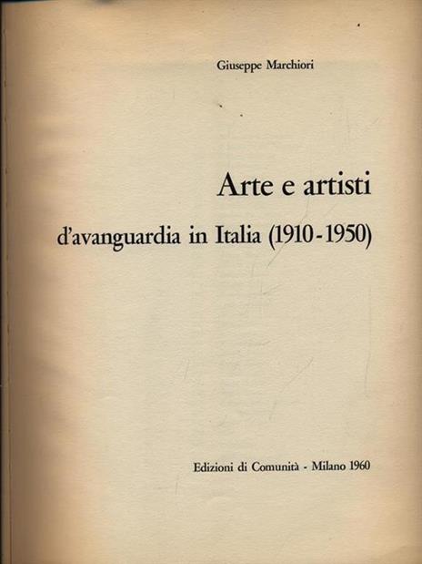 Arte e artisti d'avanguardia in Italia 1910-1950 - Giuseppe Marchiori - copertina