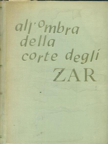All'ombra della corte degli zar - Alja Rachmanowa - copertina