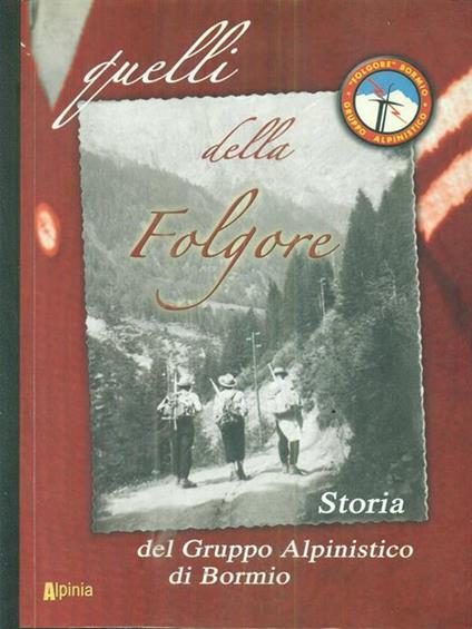 Quelli della Folgore. Storia del gruppo alpinistico di Bormio - copertina
