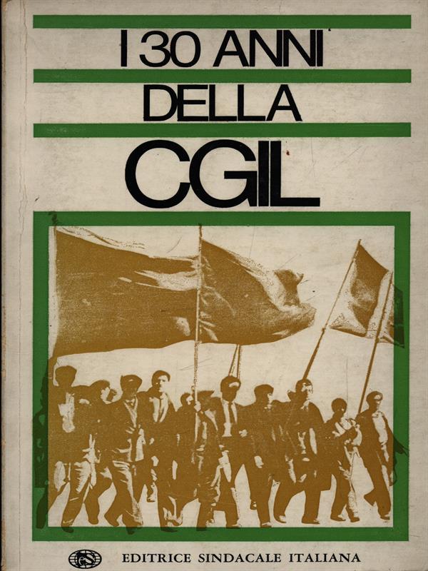 I 30 anni della CGIL