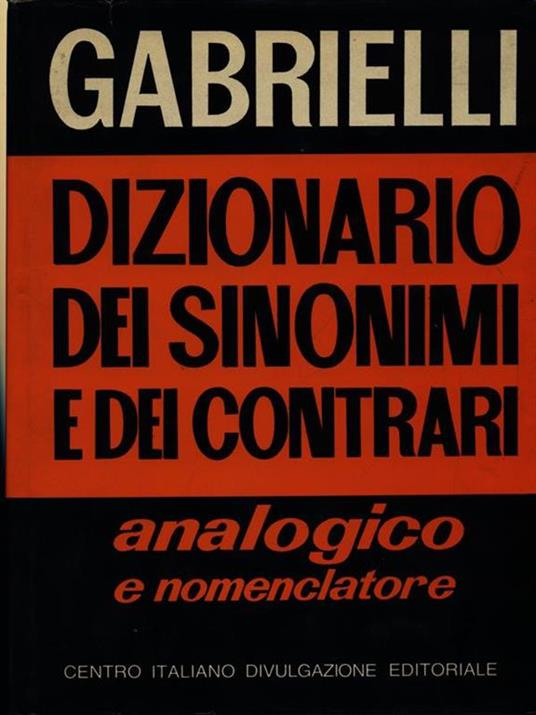 Dizionario dei sinonimi e dei contrari analogico e nomenclatore - Aldo Gabrielli - copertina