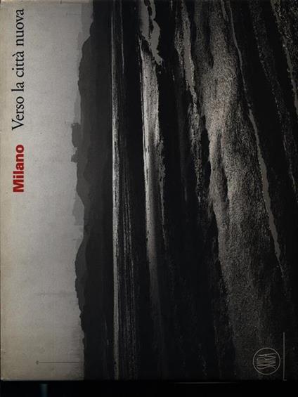 Milano Verso la nuova città - copertina
