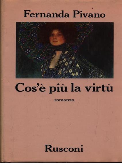 Cos'è più la virtù - Fernanda Pivano - copertina