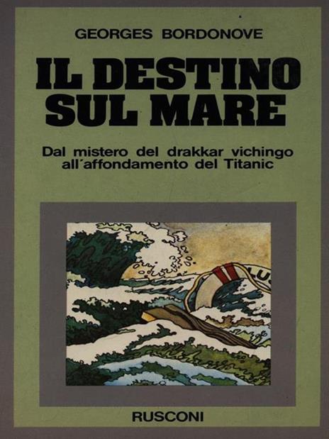 Il destino sul mare - Georges Bordonove - 2