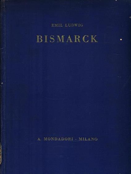 Bismarck - Emil Ludwig - copertina