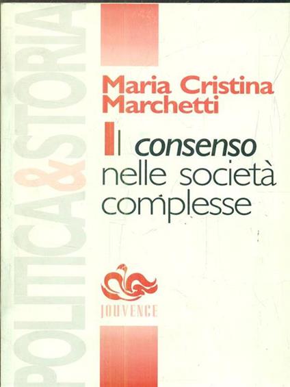 Il consenso nelle società complesse - M. Cristina Marchetti - copertina
