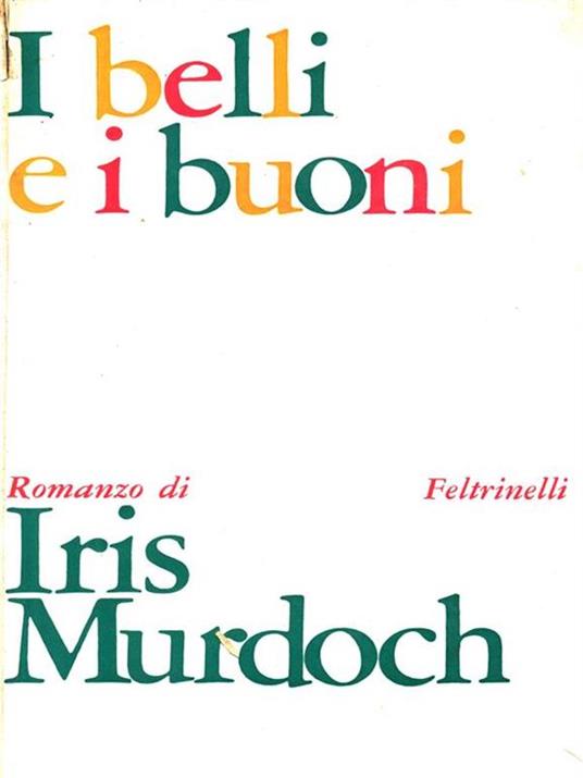 I belli e i buoni - Iris Murdoch - copertina