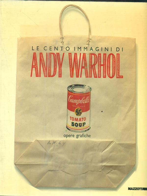 Le cento immagini di Andy Warhol