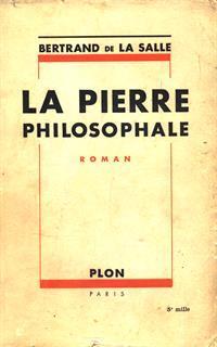 La Pierre Philosophale - Bernard de La Salle - 2