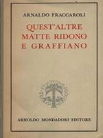 Quest'altre matte ridono e graffiano