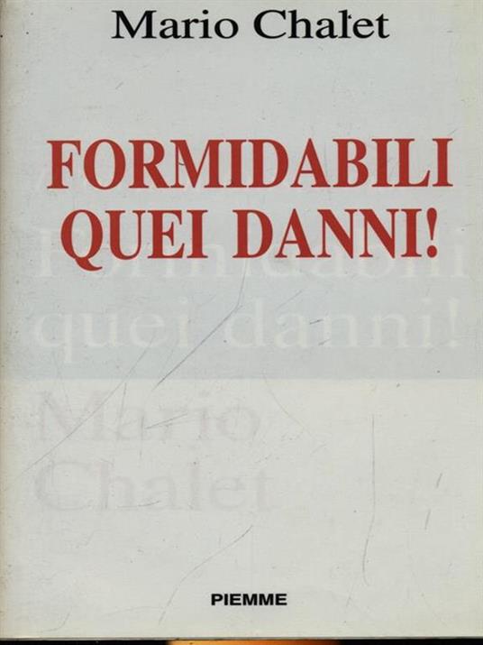 Formidabili quei danni! Il '68 non finisce mai - Mario Chalet - copertina