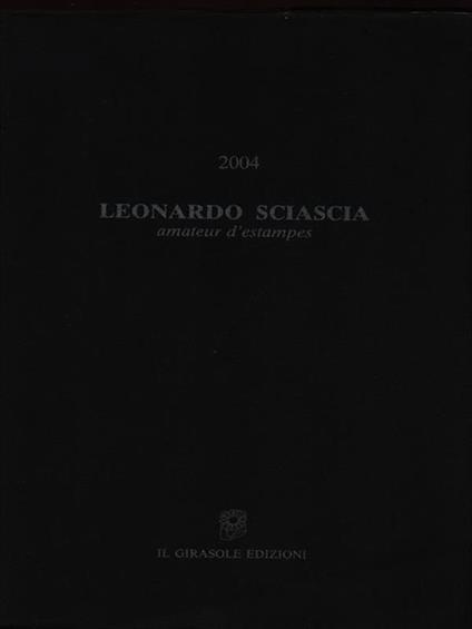 Leonardo Sciascia amateur d'estampes 2004 - copertina