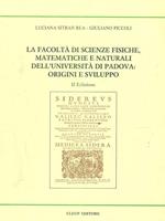 La facoltà di scienza fisiche matematiche e naturali dell'Università di Padova: Origini e sviluppo