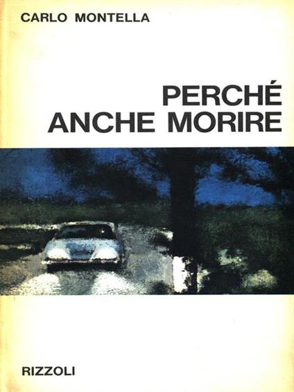 Perchè anche morire - Carlo Montella - copertina