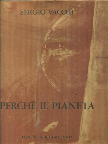 Perchè il pianeta - Sergio Vacchi - copertina