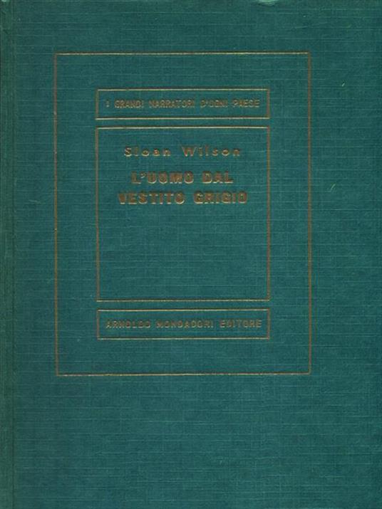 L' uomo dal vestito grigio - Sloan Wilson - copertina