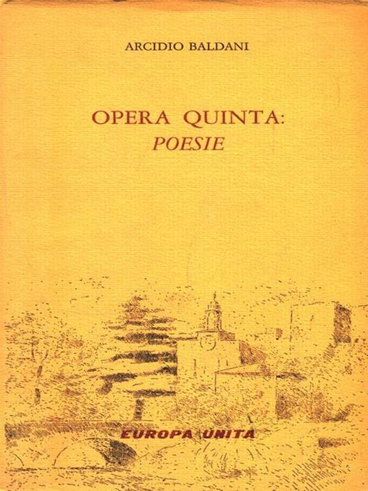 Opera quinta: poesie - Arcidio Baldani - copertina