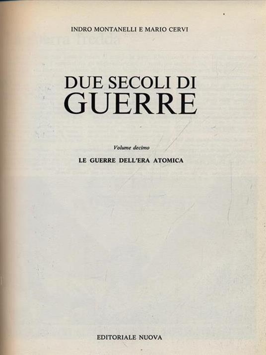 Due secoli di guerre vol. 10 - Le guerre dell'era atomica - Indro Montanelli - copertina