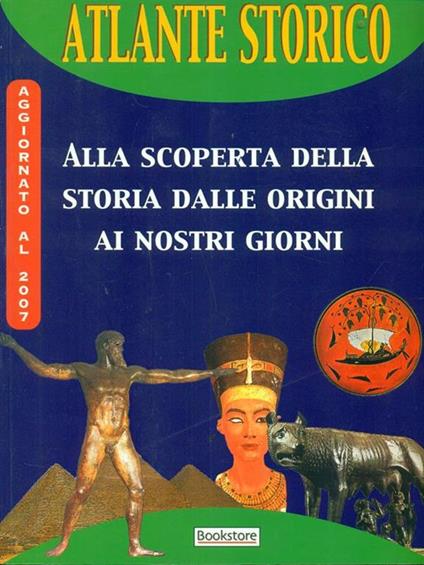 Atlante storico Alla scoperta della storia dalle origini ai nostri giorni - copertina