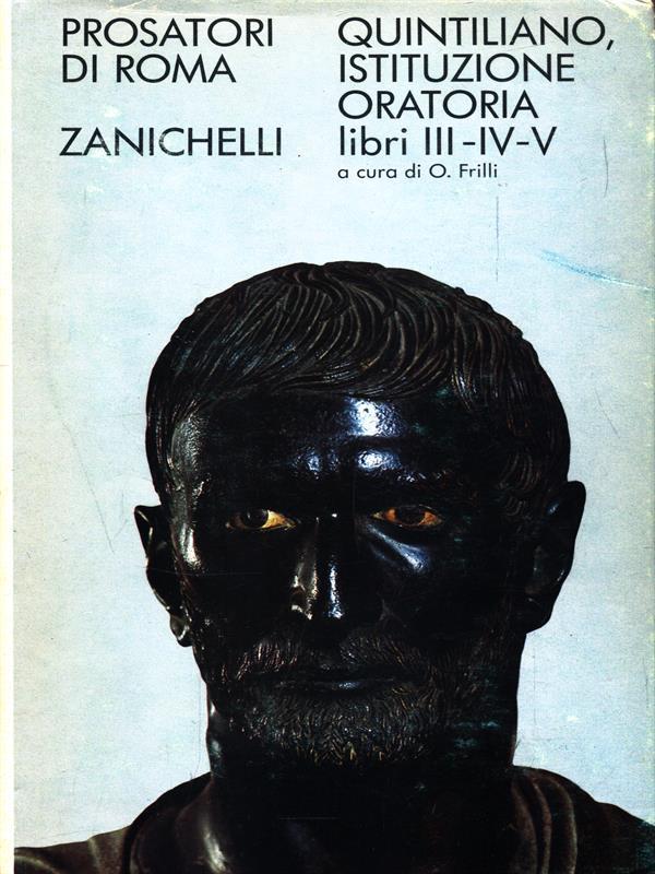 Istituzione Oratoria. Libri III-IV-V