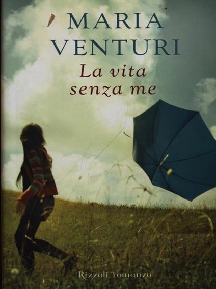 La vita senza me - Maria Venturi - copertina