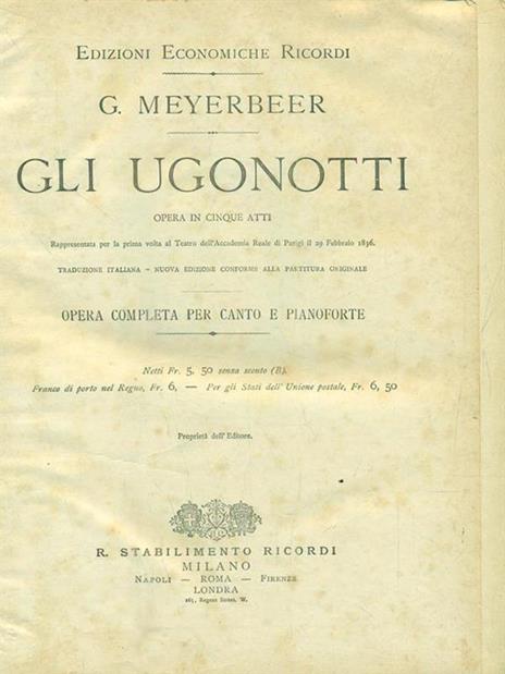 Gli ugonotti. Opera completa per canto e pianoforte - Giacomo Meyerbeer - 2