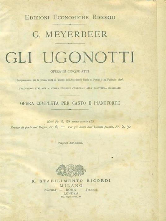 Gli ugonotti. Opera completa per canto e pianoforte - Giacomo Meyerbeer - 4