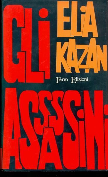 Gli assassini - Elia Kazan - copertina