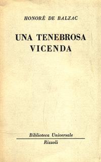 Una tenebrosa vicenda - Honoré de Balzac - 2
