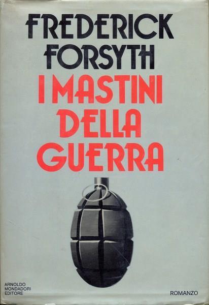 I mastini della guerra - Frederick Forsyth - copertina