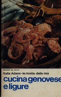 Le ricette della mia cucina genovese e ligure - Italia Adami - 5