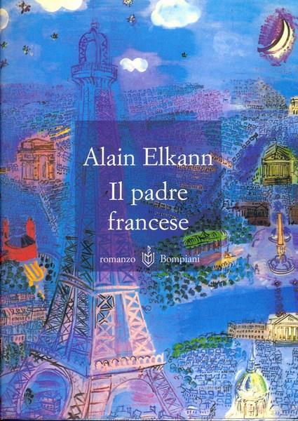 Il padre francese - Alain Elkann - 2