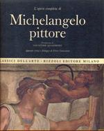 L' opera completa di Michelangelo pittore