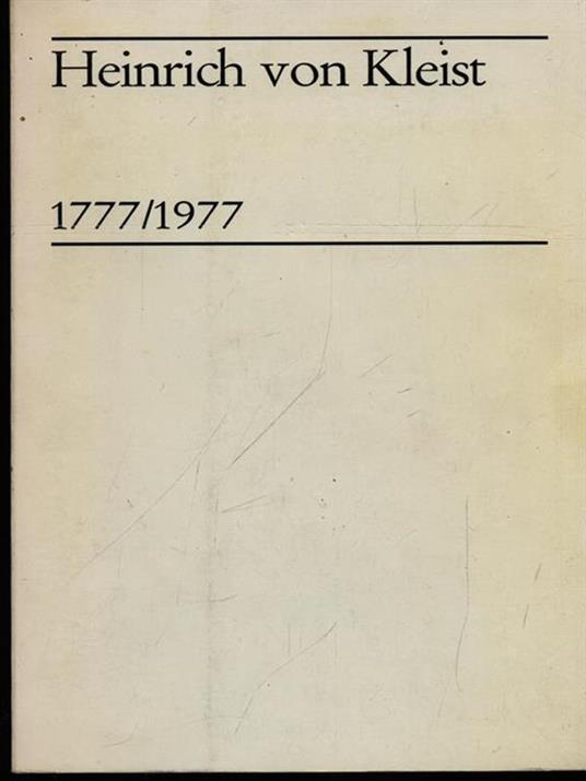 Heinrich von Kleist 1777-1977 - Curt Hohoff - copertina