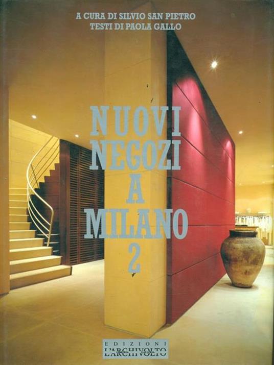 Nuovi negozi a Milano 2 - Silvio San Pietro - copertina
