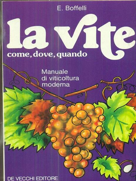 La vite. Come, dove, quando - E. Boffelli - copertina