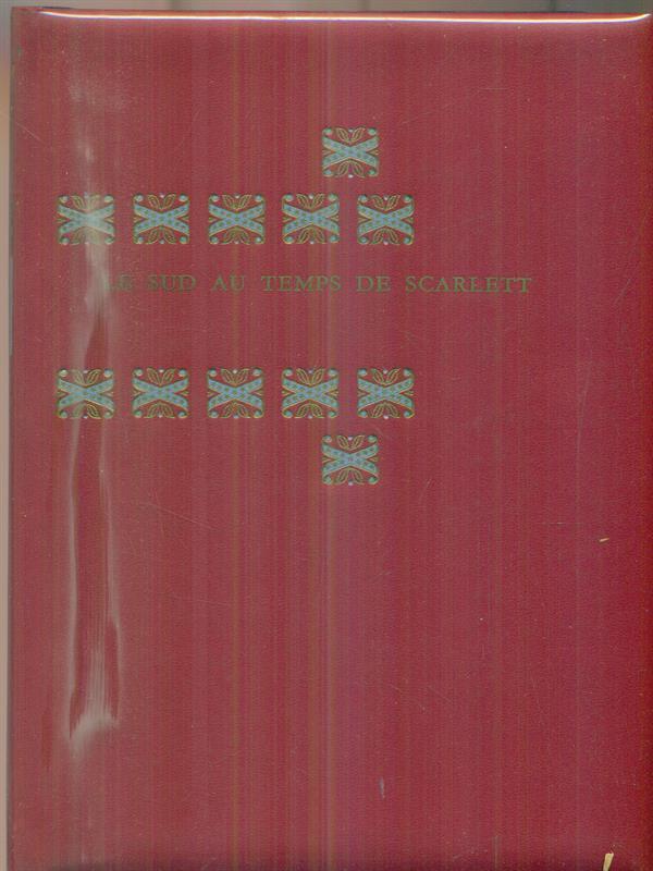 Le sud au temps de Scarlett