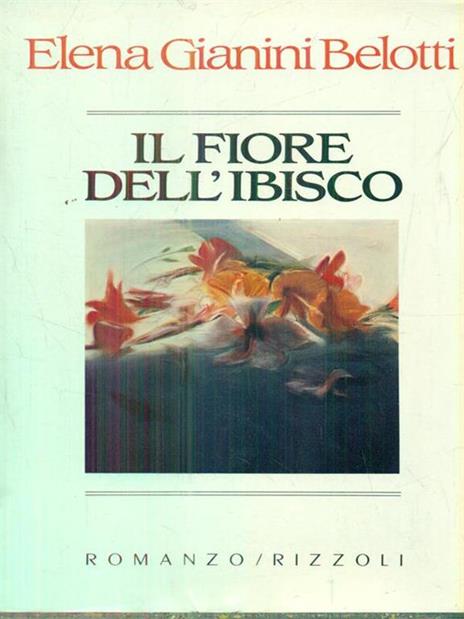 Il fiore dell'ibisco - Elena Gianini Belotti - 2