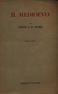 Il medioevo - Leone G.B. Niogris - 2