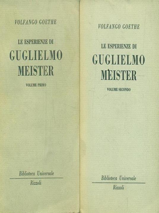 Le esperienze di Guglielmo Meister. 2 volumi - Johann Wolfgang Goethe - copertina