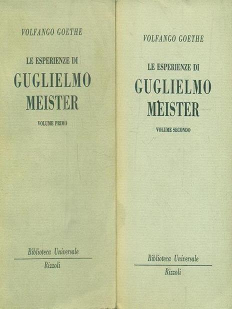 Le esperienze di Guglielmo Meister. 2 volumi - Johann Wolfgang Goethe - 2