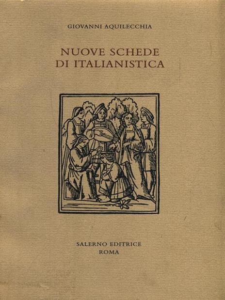 Nuove schede di italianistica - Giovanni Aquilecchia - 3