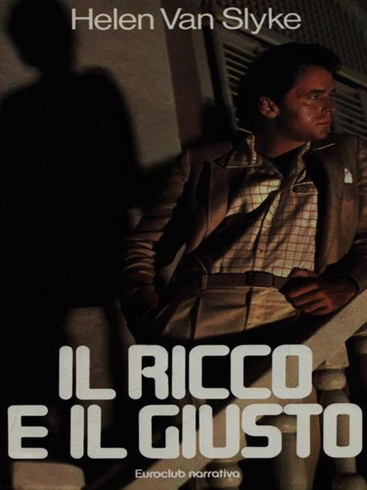 Il ricco e il giusto - Helen Van Slyke - copertina