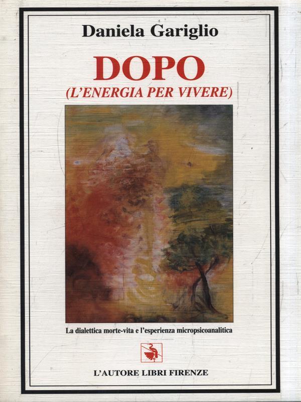 Dopo. L'energia per vivere