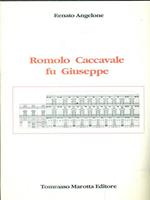Romolo Caccavale fu Giuseppe