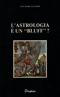 L' astrologia é un bluff? - Salvatore Guizzardi - 2