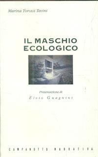 Il maschio ecologico - Marina Torossi Tevini - 2